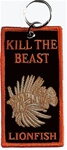 LIONFISH - KILL THE BEAST - ZIPPER/PULL KEYRING  4 X 2 (Wholesale Price)  10 key rings.