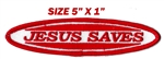 JESUS SAVES PATCH- 5 x 1 size